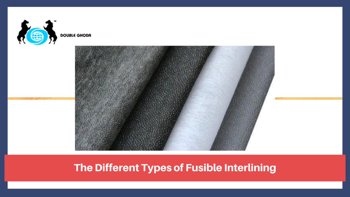 Different Types of Fusible Interlining Used in Garment Industry