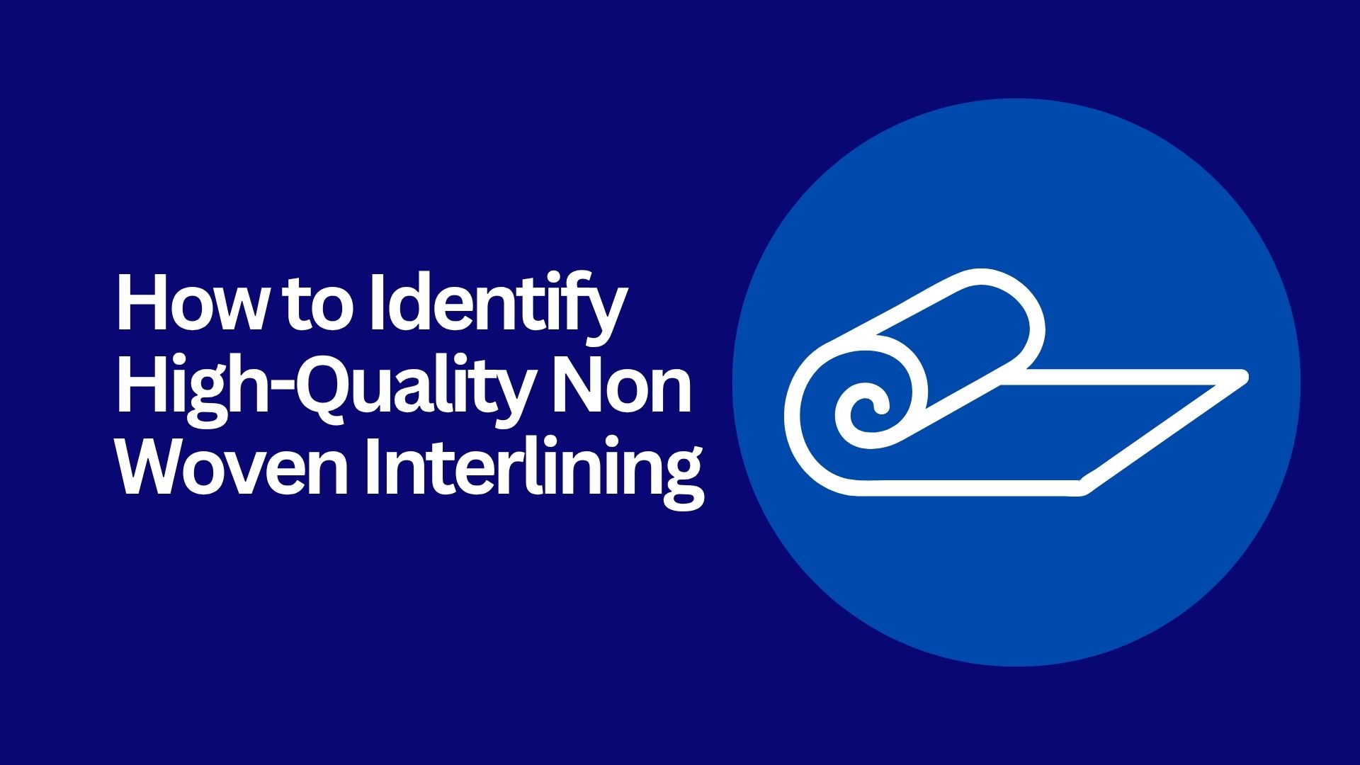 How to Identify High-Quality Non Woven Interlining